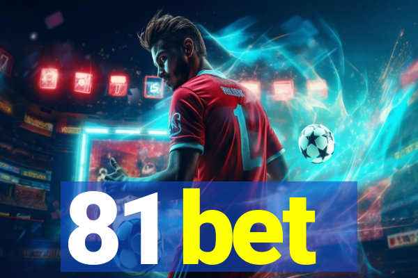 81 bet